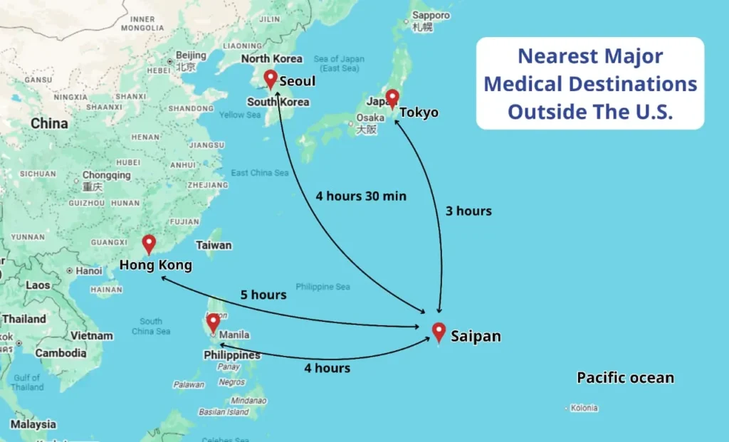 Map showing nearest major medical destinations outside the U.S. from Saipan including Tokyo, Seoul, Hong Kong, and Manila with approximate flight times.